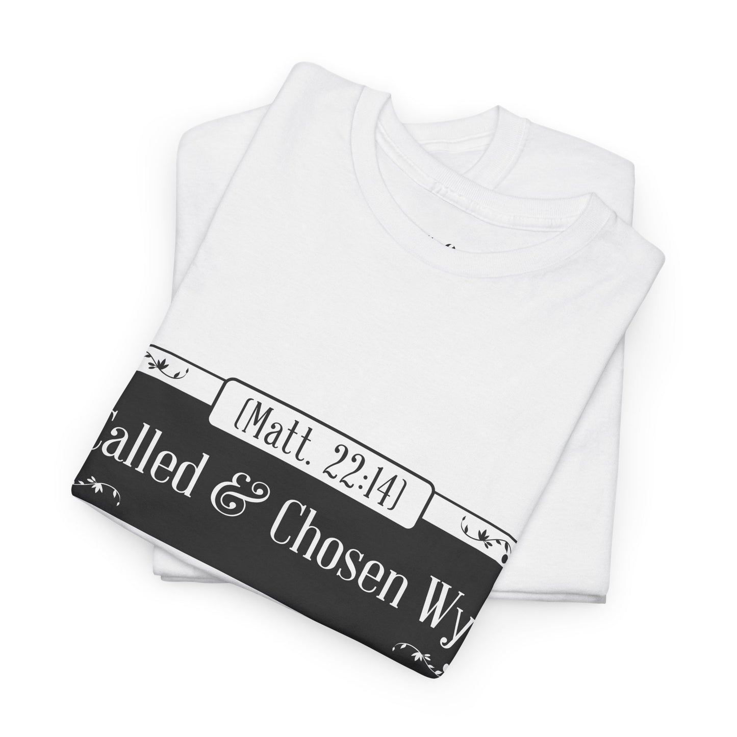 Called & Chosen Unisex Heavy Cotton Tee - Inspirational Faith Shirt